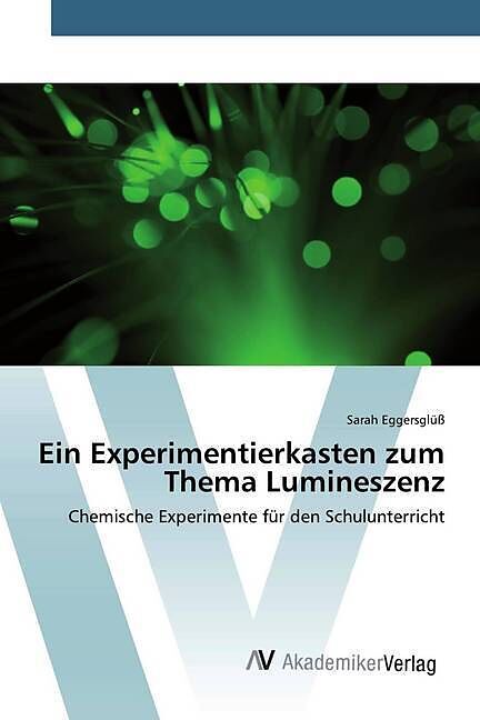 Ein Experimentierkasten zum Thema Lumineszenz