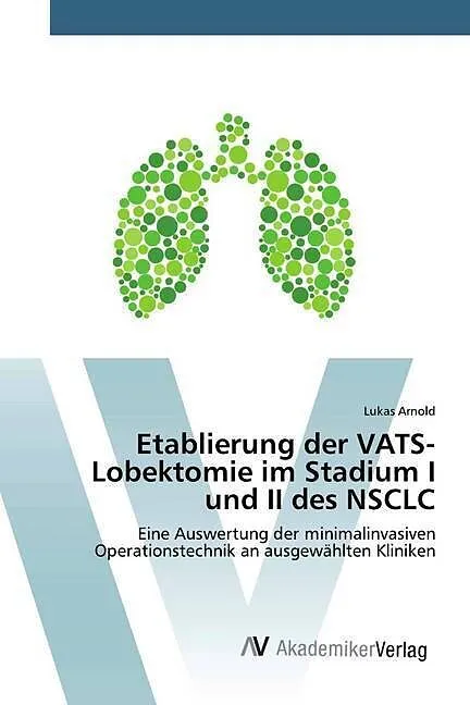 Etablierung der VATS-Lobektomie im Stadium I und II des NSCLC