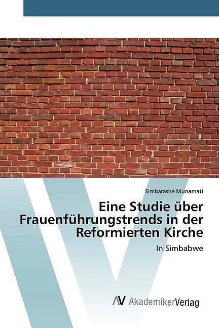Eine Studie über Frauenführungstrends in der Reformierten Kirche
