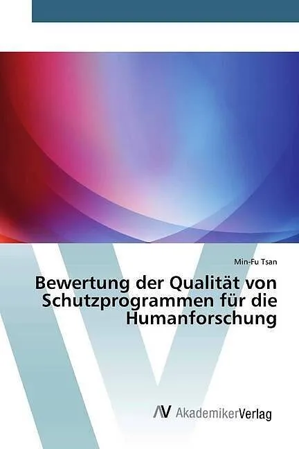 Bewertung der Qualität von Schutzprogrammen für die Humanforschung