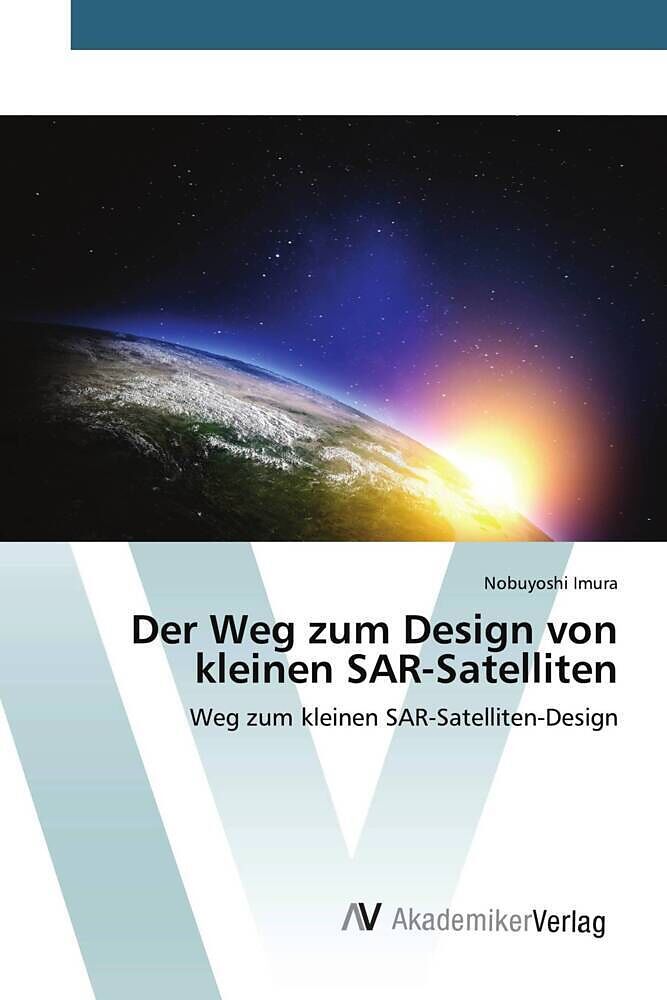 Der Weg zum Design von kleinen SAR-Satelliten