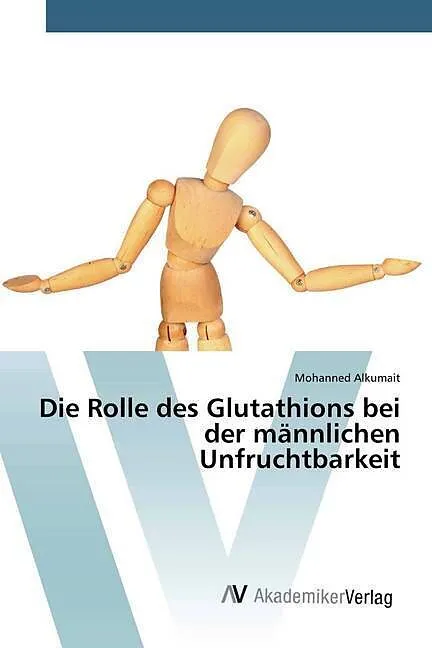 Die Rolle des Glutathions bei der männlichen Unfruchtbarkeit
