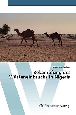 Kartonierter Einband Bekämpfung des Wüsteneinbruchs in Nigeria von Mohammed Adama