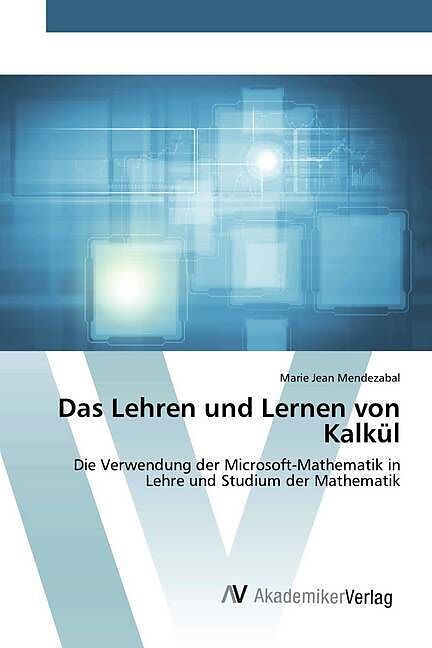 Das Lehren und Lernen von Kalkül