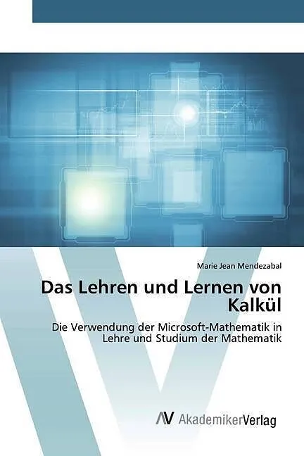 Das Lehren und Lernen von Kalkül