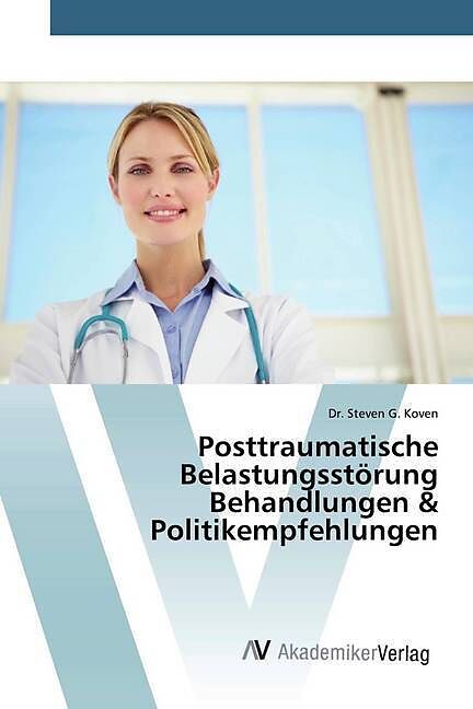 Posttraumatische Belastungsstörung Behandlungen & Politikempfehlungen