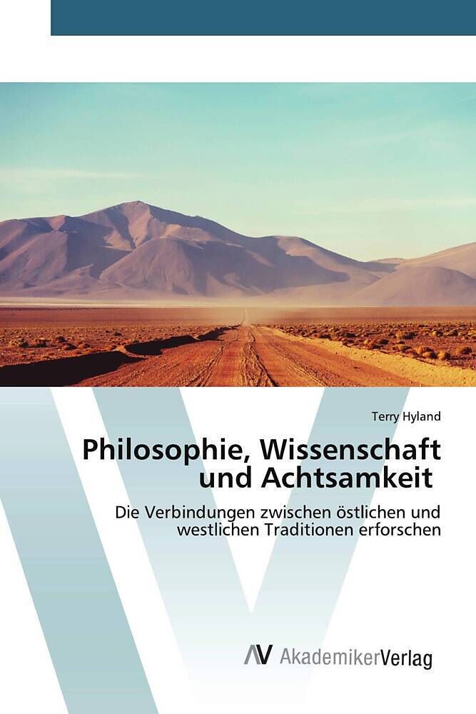 Philosophie, Wissenschaft und Achtsamkeit