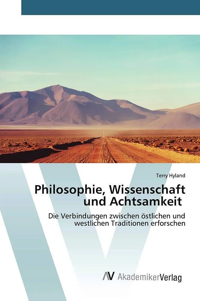 Philosophie, Wissenschaft und Achtsamkeit