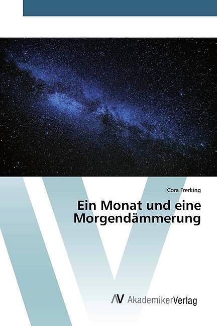 Ein Monat und eine Morgendämmerung