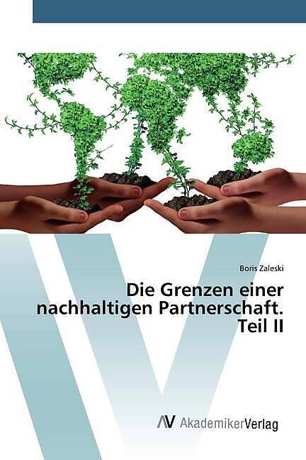 Die Grenzen einer nachhaltigen Partnerschaft. Teil II