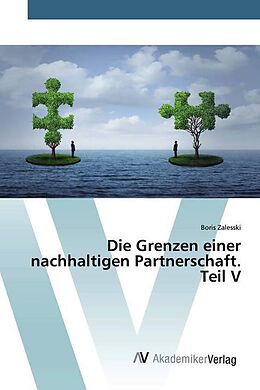 Kartonierter Einband Die Grenzen einer nachhaltigen Partnerschaft. Teil V von Boris Zalesski