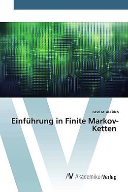 Kartonierter Einband Einführung in Finite Markov-Ketten von Basel M. Al-Eideh