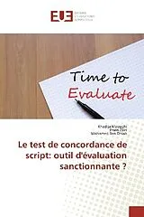 Kartonierter Einband (Kt) Le test de concordance de script: outil d'évaluation sanctionnante ? von Khadija Mzoughi, Ihsen Zairi, Mohamed Ben Dhiab