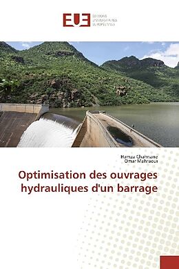 Couverture cartonnée Optimisation des ouvrages hydrauliques d'un barrage de Hamza Chahnane, Omar Mahraoui