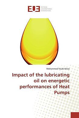 Couverture cartonnée Impact of the lubricating oil on energetic performances of Heat Pumps de Mohammed Youbi Idrissi