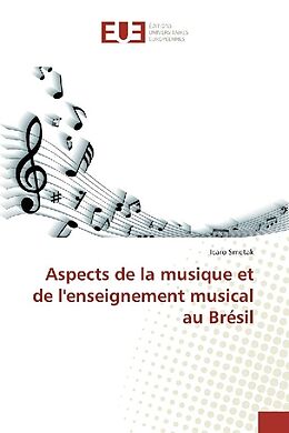 Couverture cartonnée Aspects de la musique et de l'enseignement musical au Brésil de Icaro Smetak