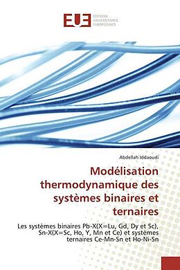 Couverture cartonnée Modélisation thermodynamique des systèmes binaires et ternaires de Abdellah Iddaoudi