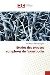 Kartonierter Einband Études des phrases complexes de l'akyé bodin von Brouh Achie Patrice Georgelin