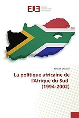 Couverture cartonnée La politique africaine de l'Afrique du Sud (1994-2002) de Yannick Effossou