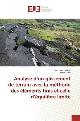 Couverture cartonnée Analyse d un glissement de terrain avec la méthode des éléments finis et celle d équilibre limite de Fayssal Cheriet, Hosni Taleb
