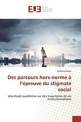 Kartonierter Einband Des parcours hors-norme à l épreuve du stigmate social von Steffanie Perez