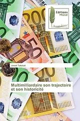 Kartonierter Einband (Kt) Multimilliardaire son trajectoire et son historicité von Josué Takotué