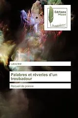 Kartonierter Einband (Kt) Palabres et rêveries d'un troubadour von Lubna Amir
