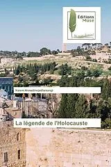Kartonierter Einband (Kt) La légende de l'Holocauste von Naiem Ahmadinejadfarsangi