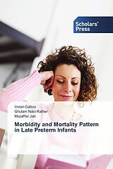 Couverture cartonnée Morbidity and Mortality Pattern in Late Preterm Infants de Imran Gattoo, Ghulam Nabi Rather, Muzaffer Jan