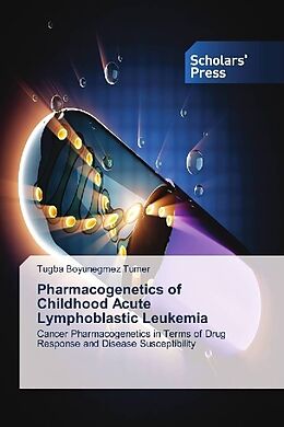 Kartonierter Einband Pharmacogenetics of Childhood Acute Lymphoblastic Leukemia von Tugba Boyunegmez Tumer
