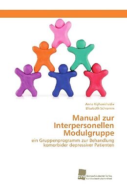 Kartonierter Einband Manual zur Interpersonellen Modulgruppe von Anna Kiyhankhadiv, Elisabeth Schramm