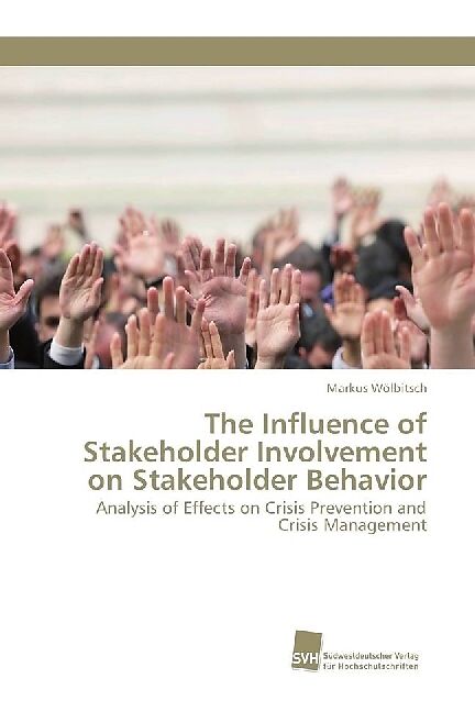 The Influence of Stakeholder Involvement on Stakeholder Behavior