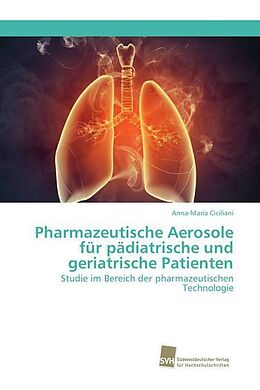 Kartonierter Einband Pharmazeutische Aerosole für pädiatrische und geriatrische Patienten von Anna-Maria Ciciliani