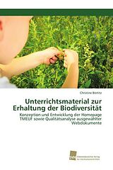 Kartonierter Einband Unterrichtsmaterial zur Erhaltung der Biodiversität von Christine Börtitz