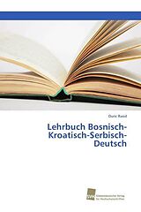 Kartonierter Einband Lehrbuch Bosnisch-Kroatisch-Serbisch-Deutsch von Duric Rasid