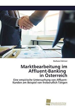 Kartonierter Einband Marktbearbeitung im Affluent-Banking in Österreich von Barbara Fahrner