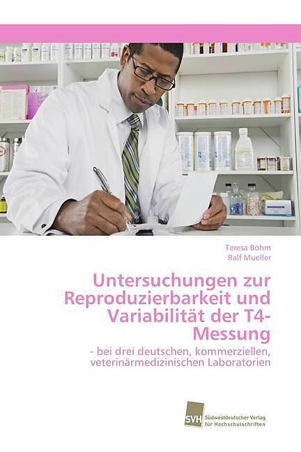 Untersuchungen zur Reproduzierbarkeit und Variabilität der T4-Messung