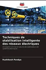 Kartonierter Einband Techniques de stabilisation intelligente des réseaux électriques von Rushikesh Pandya