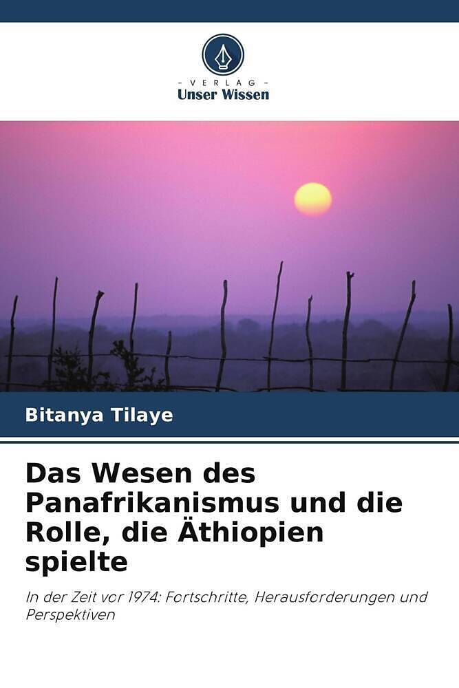 Das Wesen des Panafrikanismus und die Rolle, die Äthiopien spielte