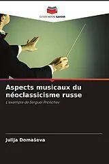 Kartonierter Einband (Kt) Aspects musicaux du néoclassicisme russe von Julija Domaseva