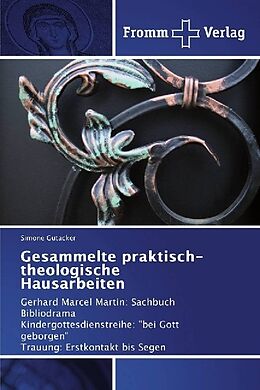 Kartonierter Einband Gesammelte praktisch-theologische Hausarbeiten von Simone Gutacker