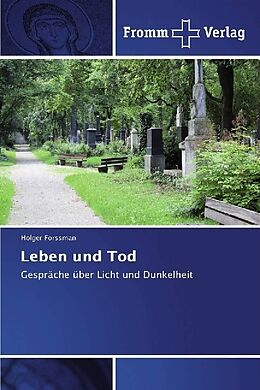 Kartonierter Einband Leben und Tod von Holger Forssman