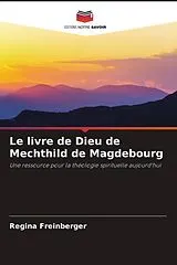 Kartonierter Einband Le livre de Dieu de Mechthild de Magdebourg von Regina Freinberger