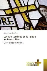 Kartonierter Einband (Kt) Luces y sombras de la Iglesia en Puerto Rico von Alfonso Guzmán Alfaro