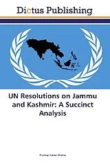 Kartonierter Einband (Kt) UN Resolutions on Jammu and Kashmir: A Succinct Analysis von Pradeep Kumar Sharma