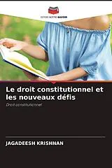 Kartonierter Einband (Kt) Le droit constitutionnel et les nouveaux défis von Jagadeesh Krishnan