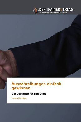 Kartonierter Einband Ausschreibungen einfach gewinnen von Lorena Kirchherr