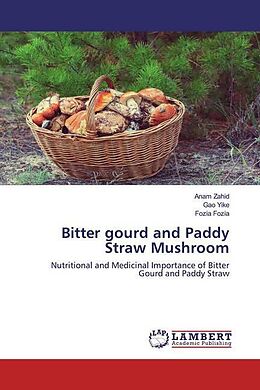 Kartonierter Einband Bitter gourd and Paddy Straw Mushroom von Anam Zahid, Gao Yike, Fozia Fozia