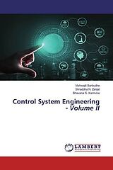 Couverture cartonnée Control System Engineering - Volume II de Vishwajit Barbudhe, Shraddha N. Zanjat, Bhavana S. Karmore