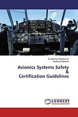 Couverture cartonnée Avionics Systems Safety & Certification Guidelines de Sunilkumar Gopakumar, Swetha Sridharan